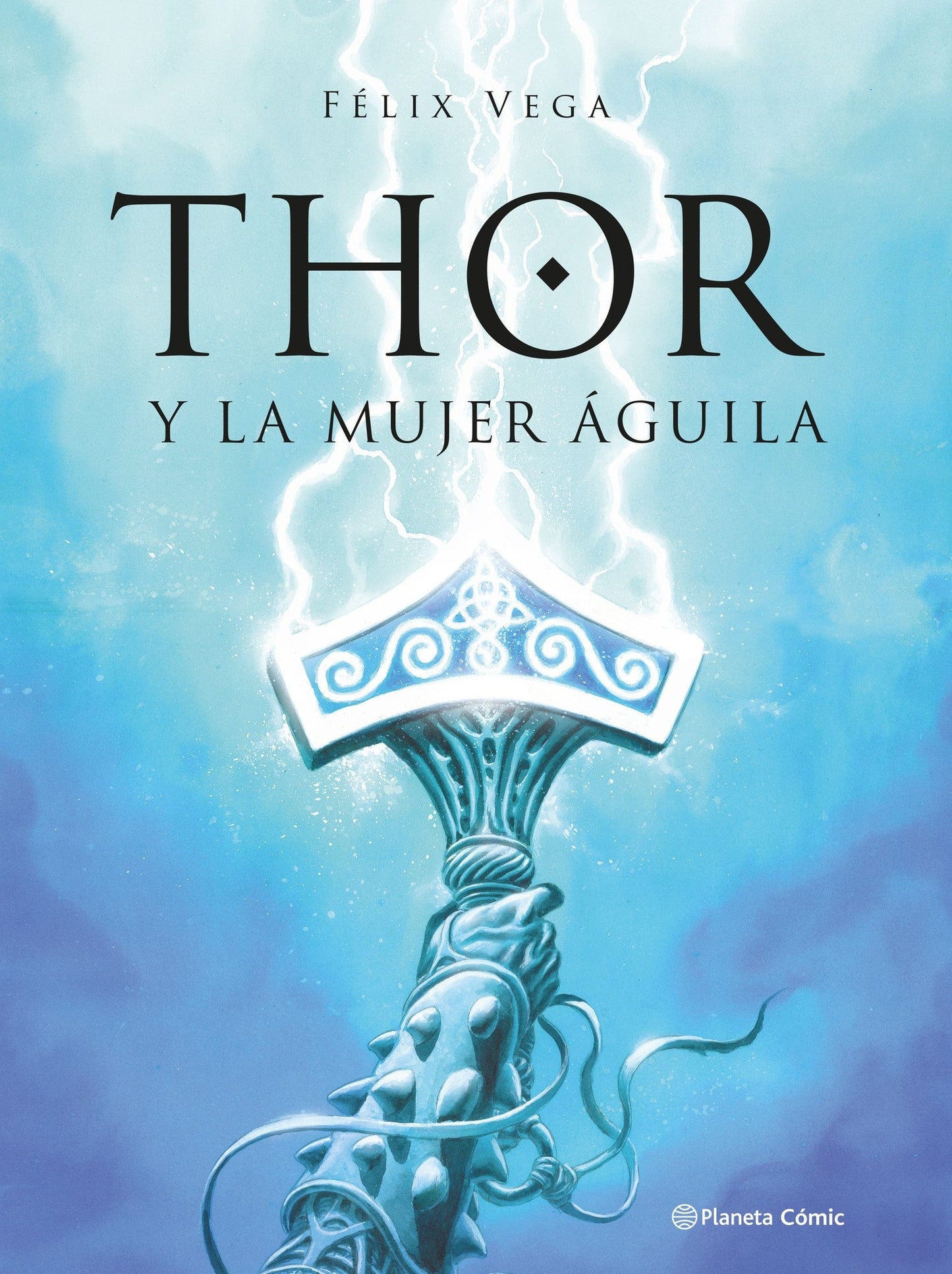 Thor y La Mujer Águila Planeta ENcuadrocomics