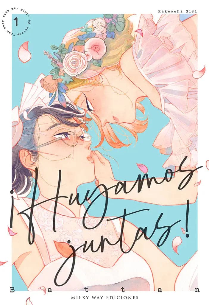 ¡Huyamos Juntas! 1 - Milky Way