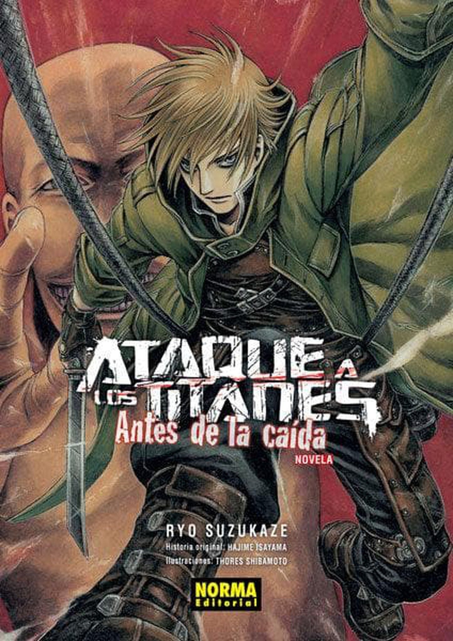Ataque A Los Titanes: Antes de la Caída (Novela)