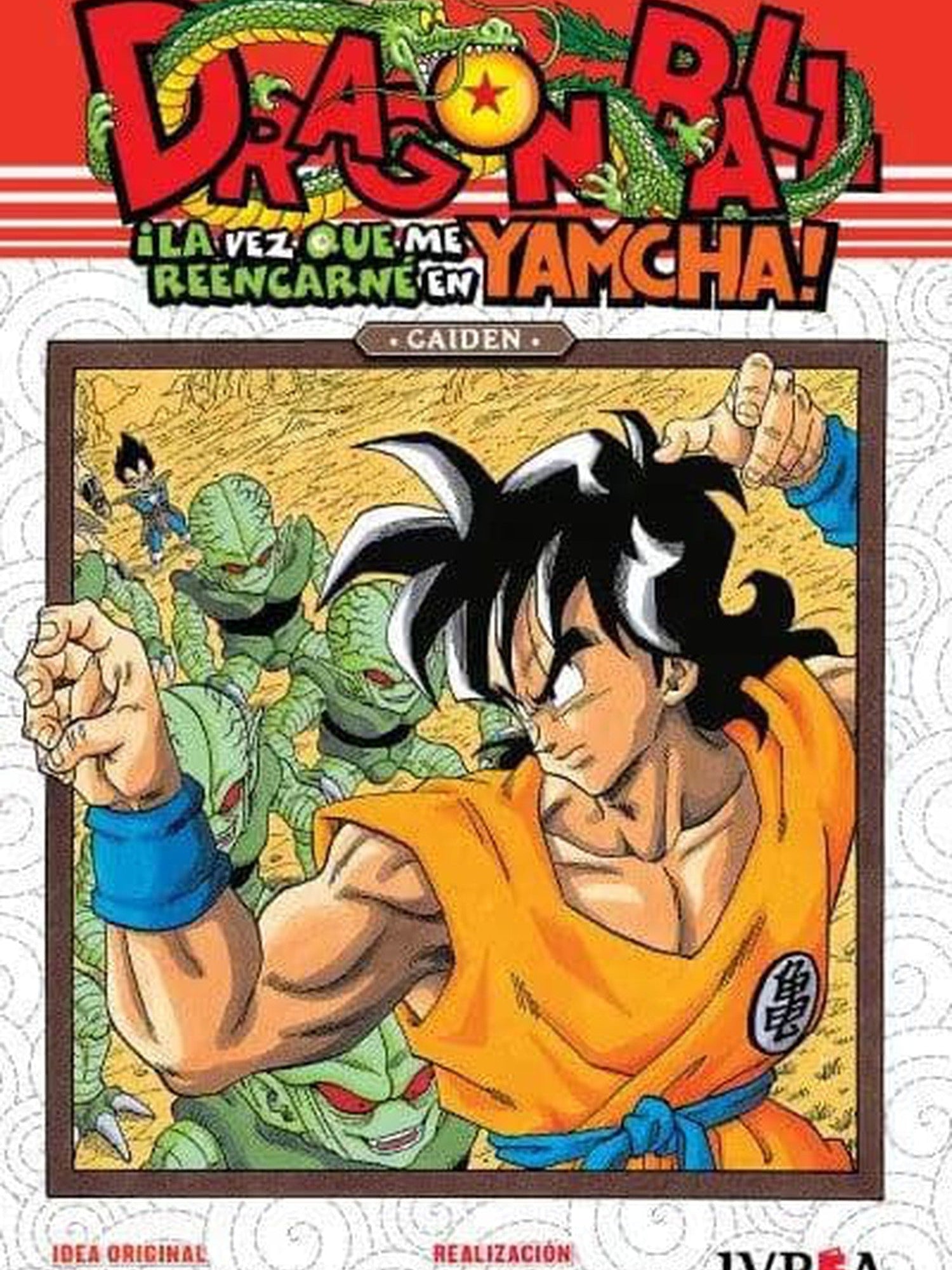 Dragon Ball Gaiden: La Vez Que Me Reencarné En Yamcha